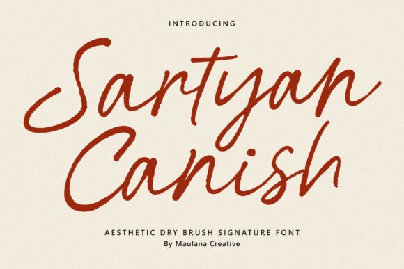 Sartyan Canish: A Review of This Dry Brush Script Font